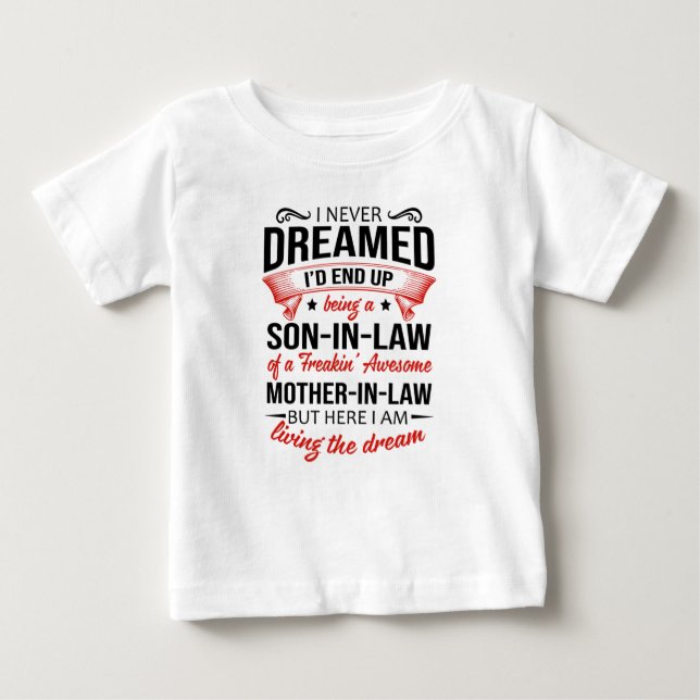Son-in-law of a freakin' awesome mother-in-law baby T-Shirt (Front)