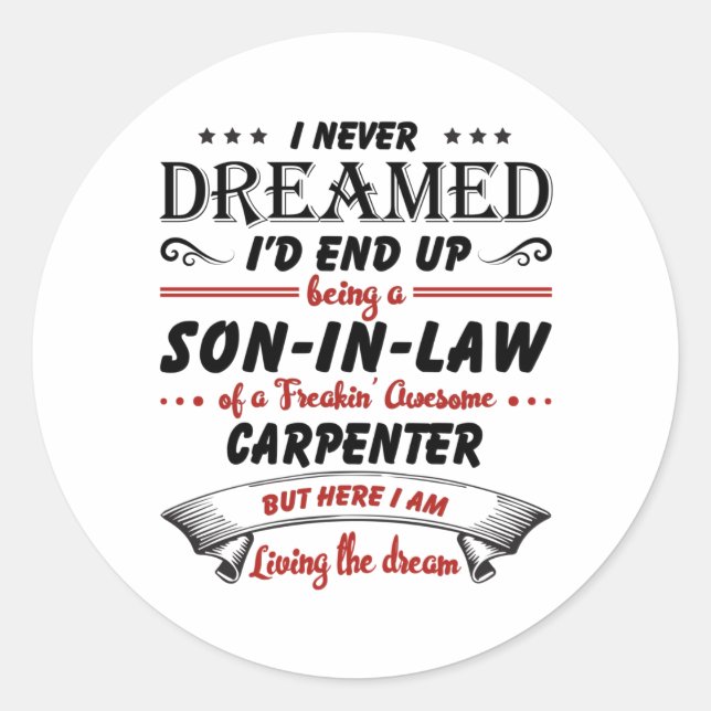 Son In Law Of Awesome Carpenter Classic Round Sticker (Front)