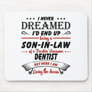 Son In Law Of Awesome Dentist Mouse Pad