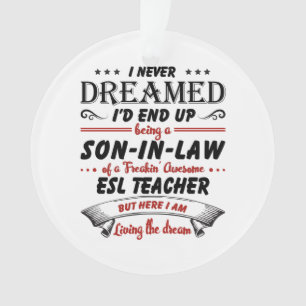 Son In Law Of Awesome ESL Teacher Ornament