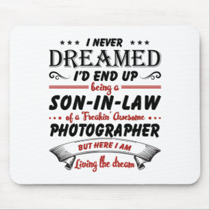 Son In Law Of Awesome Photographer Mouse Pad