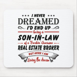 Son In Law Of Awesome Real Estate Broker Mouse Pad