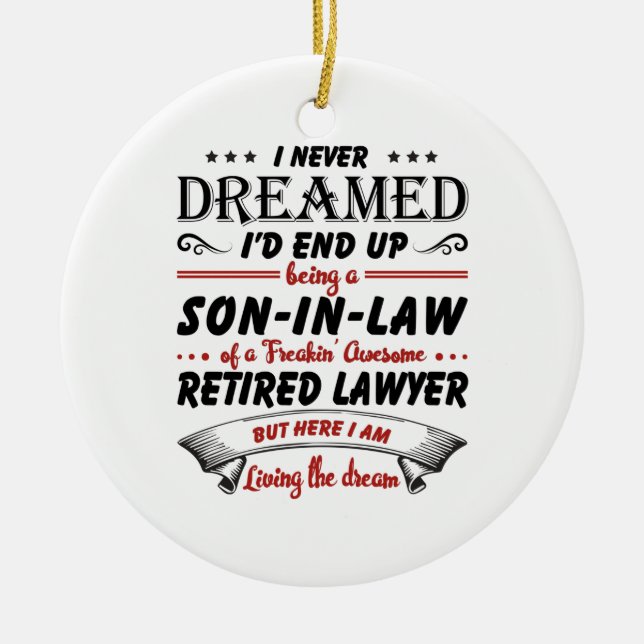 Son In Law Of Awesome Retired Lawyer Ceramic Ornament (Front)