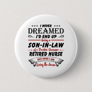 Son In Law Of Awesome Retired Nurse 6 Cm Round Badge