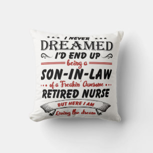 Son In Law Of Awesome Retired Nurse Cushion