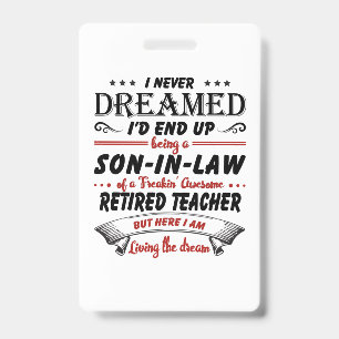 Son In Law Of Awesome Retired Teacher ID Badge