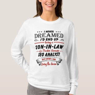 Son In Law Of Awesome SEO Analyst T-Shirt