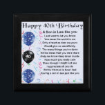 Son in Law Poem - 40th Birthday Design Gift Box<br><div class="desc">A great gift for a son in law on his 40th birthday</div>