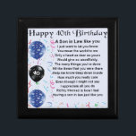 Son in Law Poem - 40th Birthday Design Gift Box<br><div class="desc">A great gift for a son in law on his 40th birthday</div>