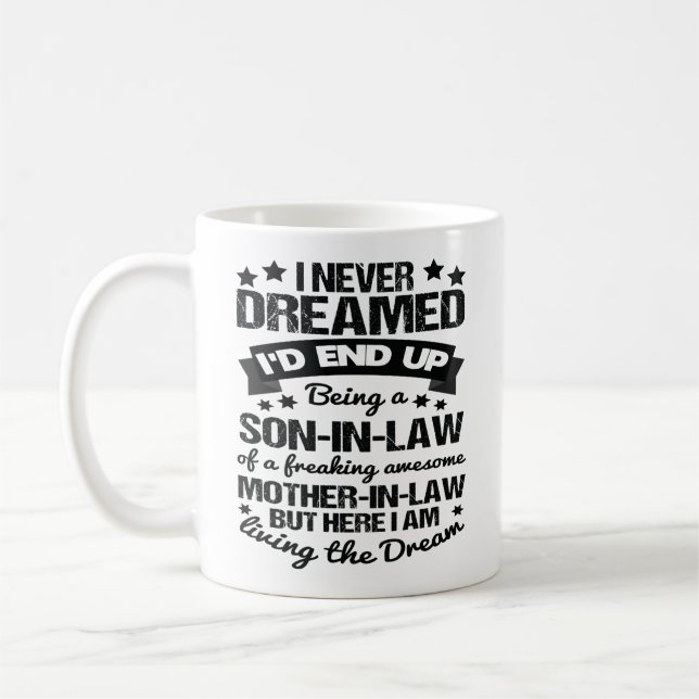 Son in Law Proud Awesome Mother in Law Funny Quote Coffee Mug (Left)