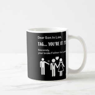 Son In Law Tag Youre It Father-in-law Dad Of Bride Coffee Mug