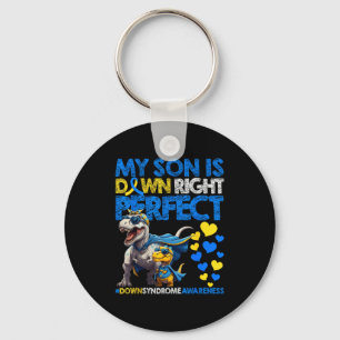 Son is down right perfect down syndrome awareness key ring