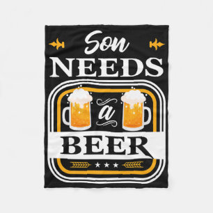 Son Needs A Beer Bride And Groom Drinker Beers Wed Fleece Blanket