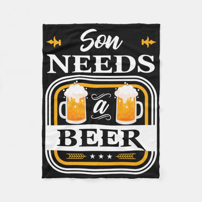 Son Needs A Beer Bride And Groom Drinker Beers Wed Fleece Blanket (Front)