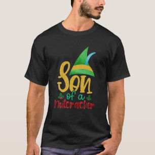 Son Of A Nutcracker Christmas T-Shirt
