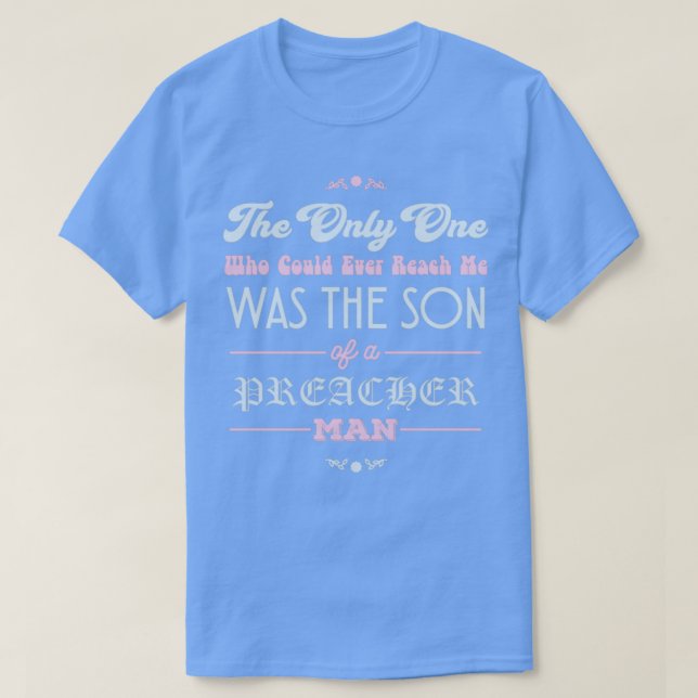 Son of a Preacher Man T-Shirt (Design Front)