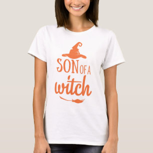 Son Of A Witch Funny Halloween T-Shirt
