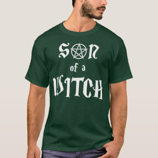 Son of a Witch with Pentagram T-Shirt