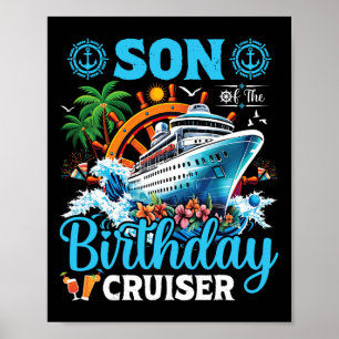 Son Of The Birthday Cruiser Cruise Boat Birthday P Poster