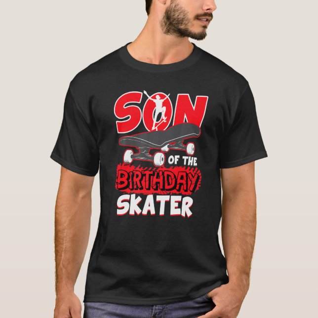 Son Of The Birthday Skater Skaterboard Skaterboard T-Shirt (Front)