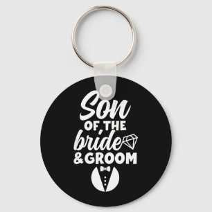 Son of The Bride and Groom Son Proud Brides and Key Ring