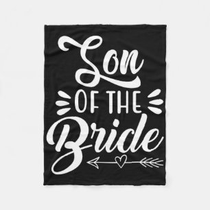 Son Of The Bride Wedding Party Family Bridal Showe Fleece Blanket