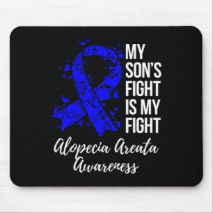 Son’s Fight Is My Fight Alopecia Areata Awareness Mouse Pad