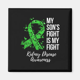 Son’s Fight Is My Fight Kidney Disease Awareness  Magnet