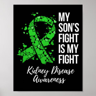 Son’s Fight Is My Fight Kidney Disease Awareness  Poster