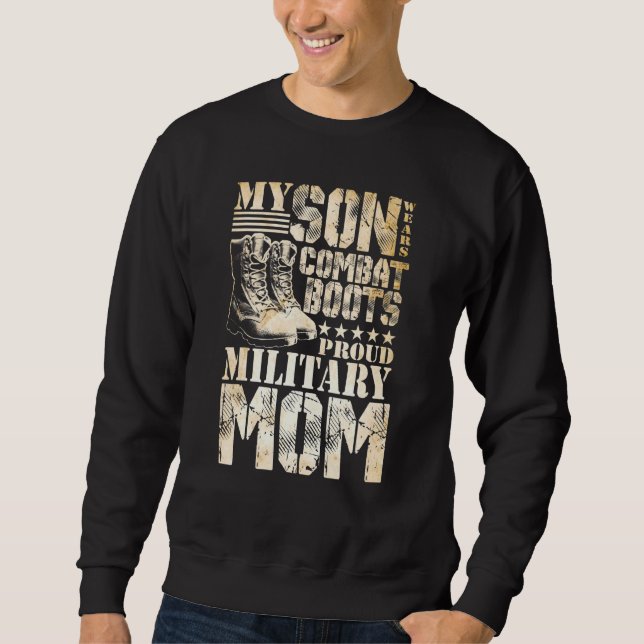 Son Wears Combat Boots Military Mum Military Famil Sweatshirt (Front)