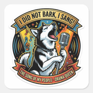 Song Of My People Drama Queen - Funny Screaming Hu Square Sticker
