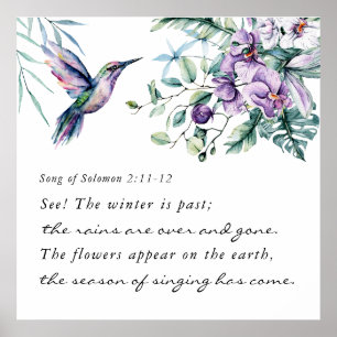 Song of Solomon 2:11-12 Hummingbird Flowers Bible  Poster