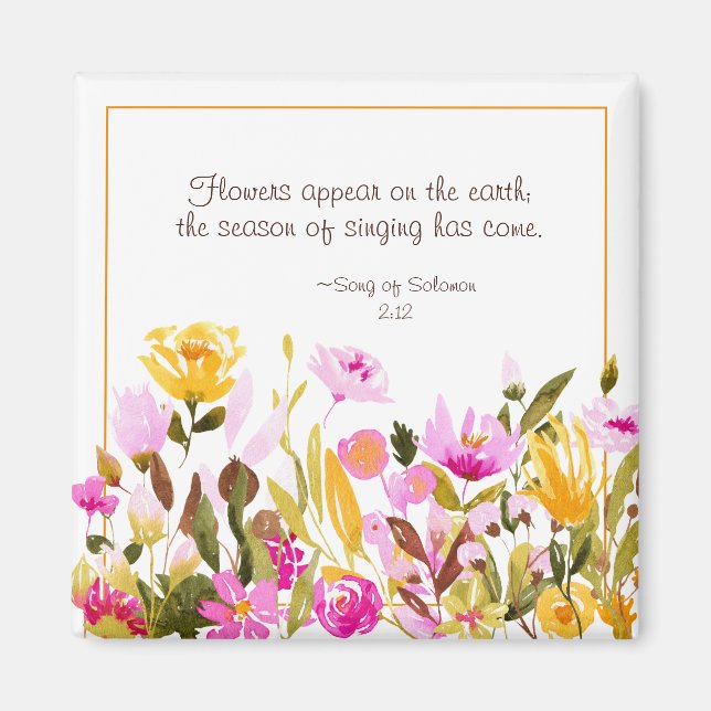 Song of Solomon 2:12 Flowers appear on the earth Magnet (Front)
