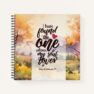 Song of Solomon 3:4 I have found the One Bible Notebook