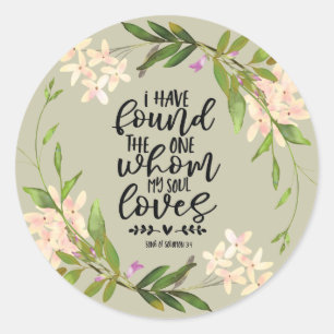 Song of Solomon 3:4 I have found the one Floral Classic Round Sticker