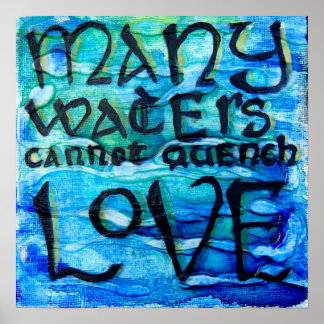 Song of Songs 8:7 - Many Waters Cannot Quench Love Poster
