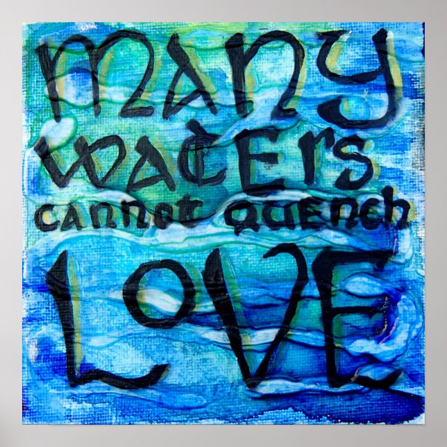 Song of Songs 8:7 - Many Waters Cannot Quench Love Poster (Front)
