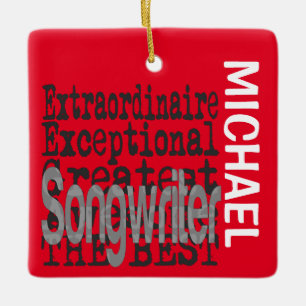 Songwriter Extraordinaire CUSTOM Ceramic Ornament