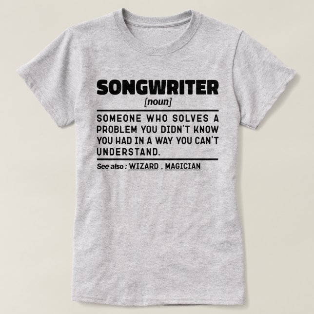 Songwriter Noun Singing Specialist Sarcastic Music T-Shirt (Design Front)