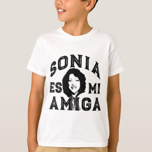 SONIA ES MI AMIGA Sotomayor Gift Supreme Court Jus T-Shirt