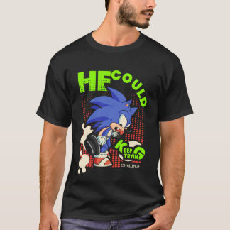 Sonic edition : He could T-Shirt