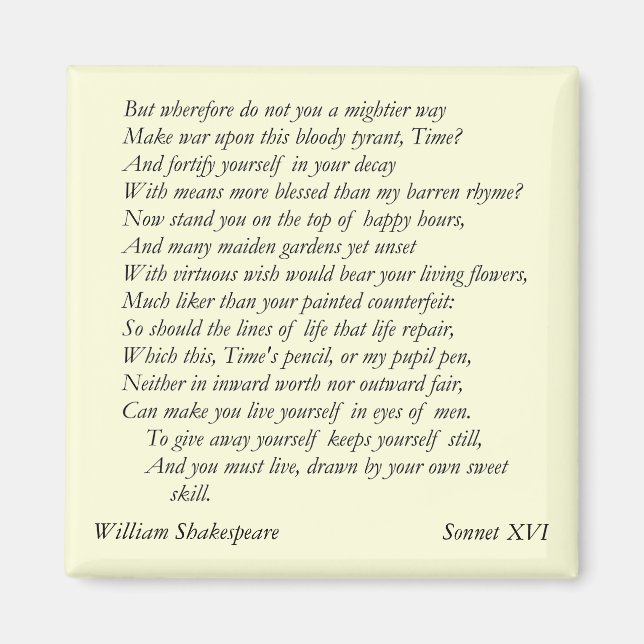 Sonnet # 16 by William Shakespeare Magnet (Front)