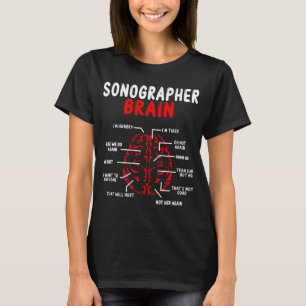 Sonographer Brain Ultrasound Technician  for Work T-Shirt