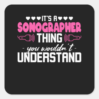Sonographer Sonography Thing Square Sticker