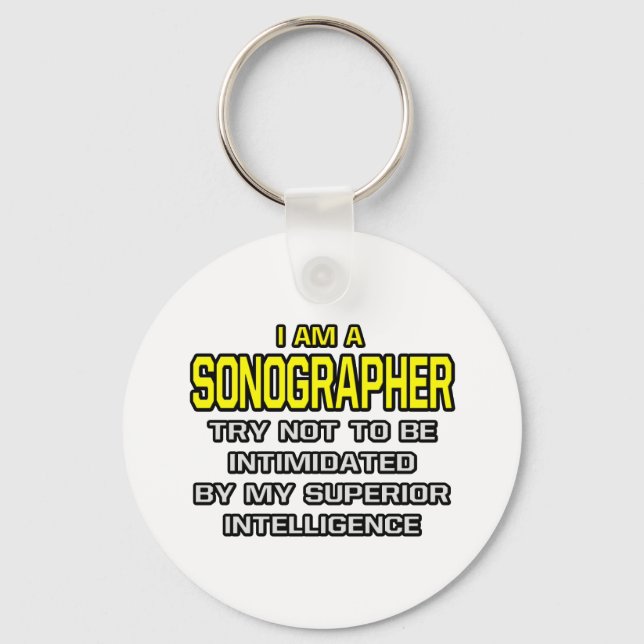 Sonographer...Superior Intelligence Key Ring (Front)