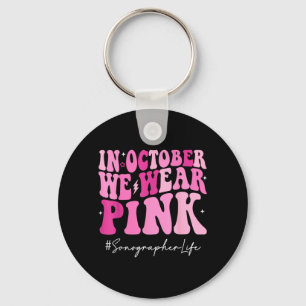 Sonographer Wear Pink Groovy Breast Cancer Key Ring