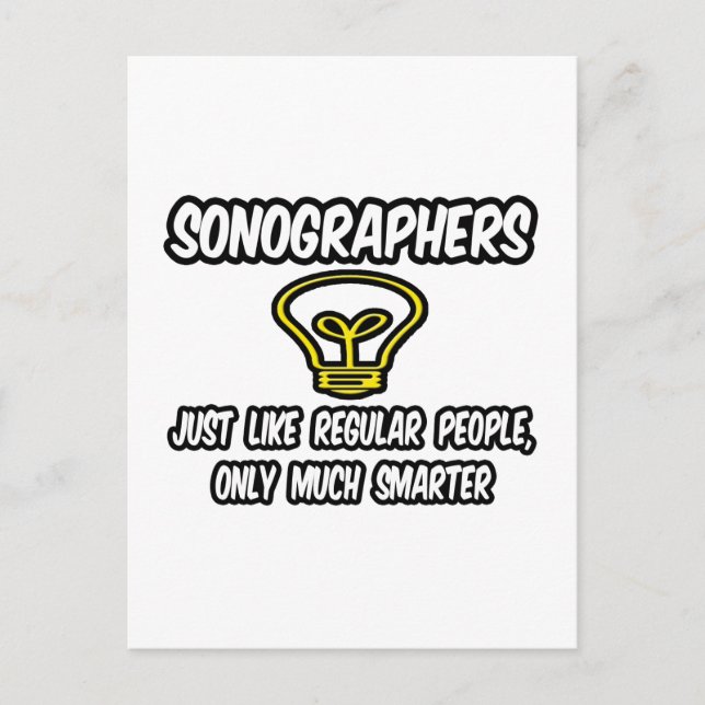 Sonographers...Regular People, Only Smarter Postcard (Front)