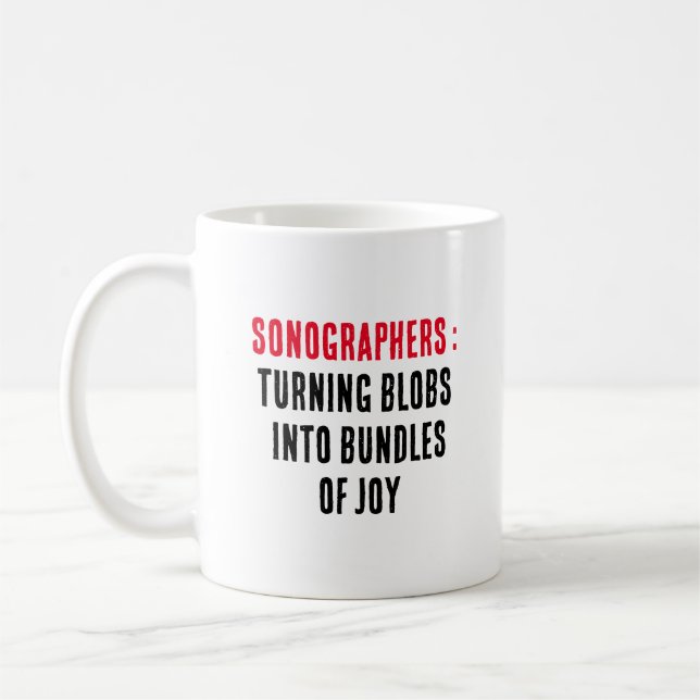 Sonographers: Turning blobs into bundles of joy Coffee Mug (Left)