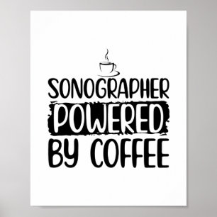 Sonography Coffee   Sonographer Ultrasound Gifts Poster