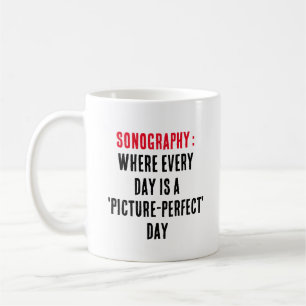 Sonography: Where every day is a 'picture-perfect Coffee Mug
